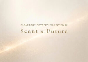 OPEN CALL: SCENT × FUTURE